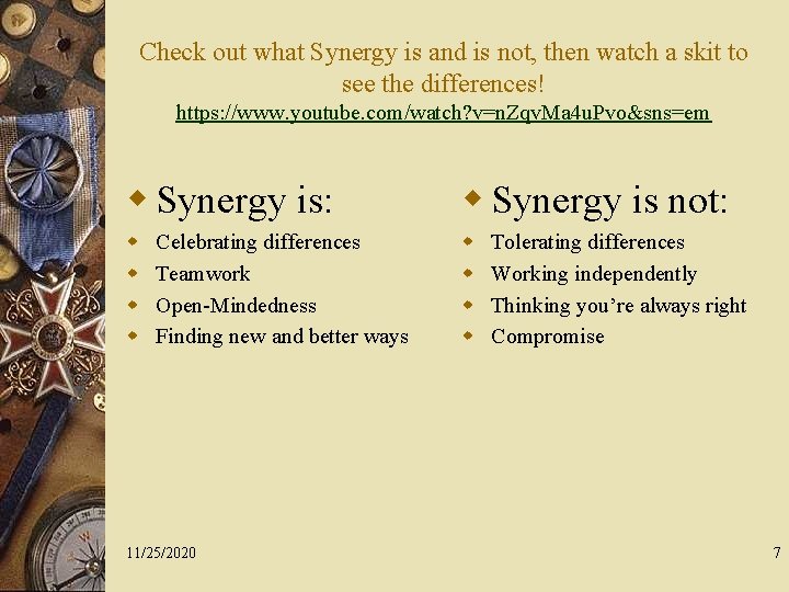 Check out what Synergy is and is not, then watch a skit to see