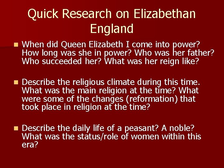 Quick Research on Elizabethan England n When did Queen Elizabeth I come into power?