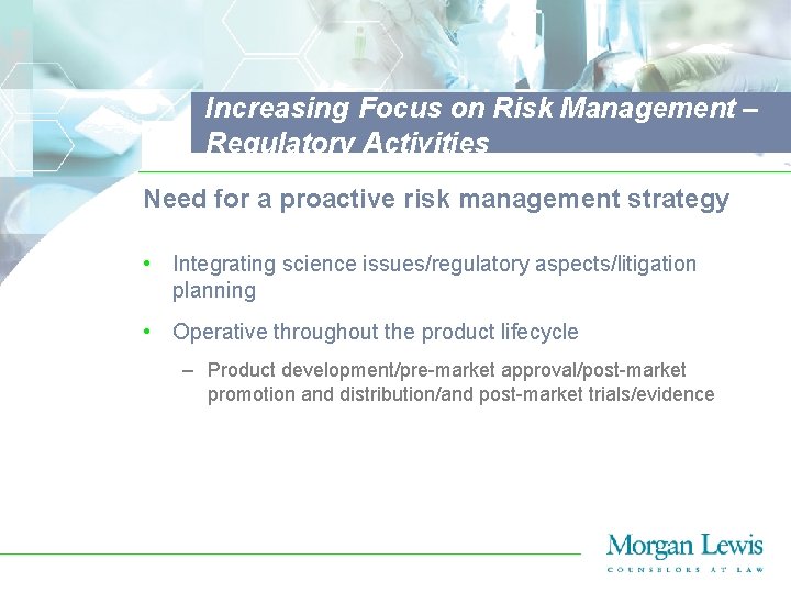 Increasing Focus on Risk Management – Regulatory Activities Need for a proactive risk management