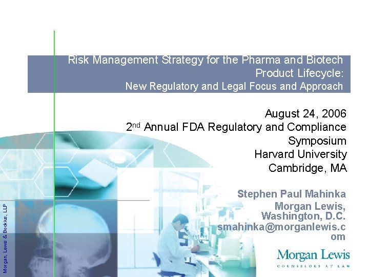 Risk Management Strategy for the Pharma and Biotech Product Lifecycle: New Regulatory and Legal