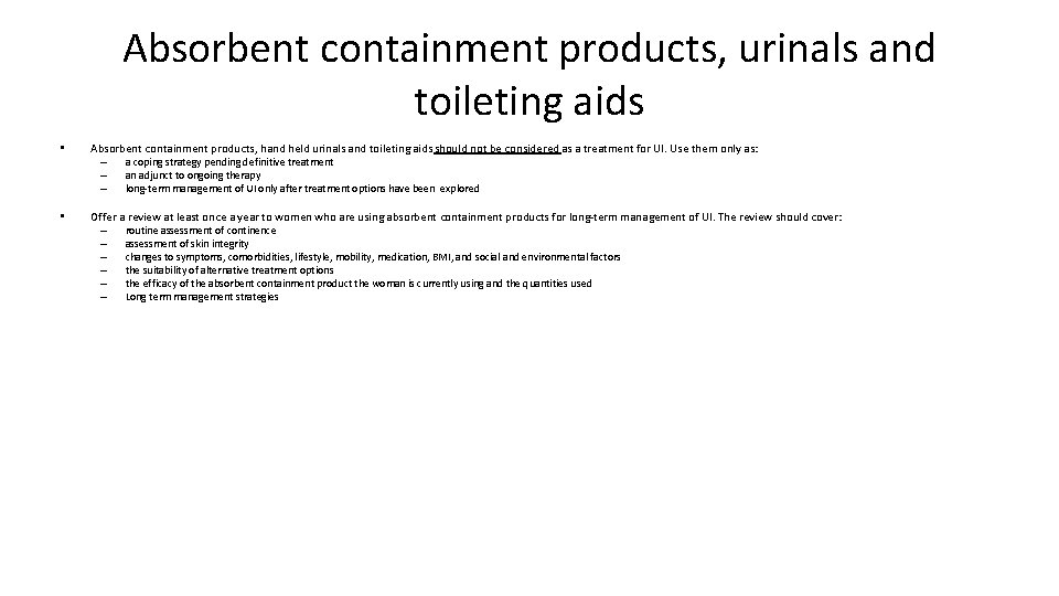 Absorbent containment products, urinals and toileting aids • Absorbent containment products, hand held urinals