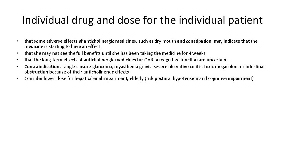 Individual drug and dose for the individual patient • • • that some adverse