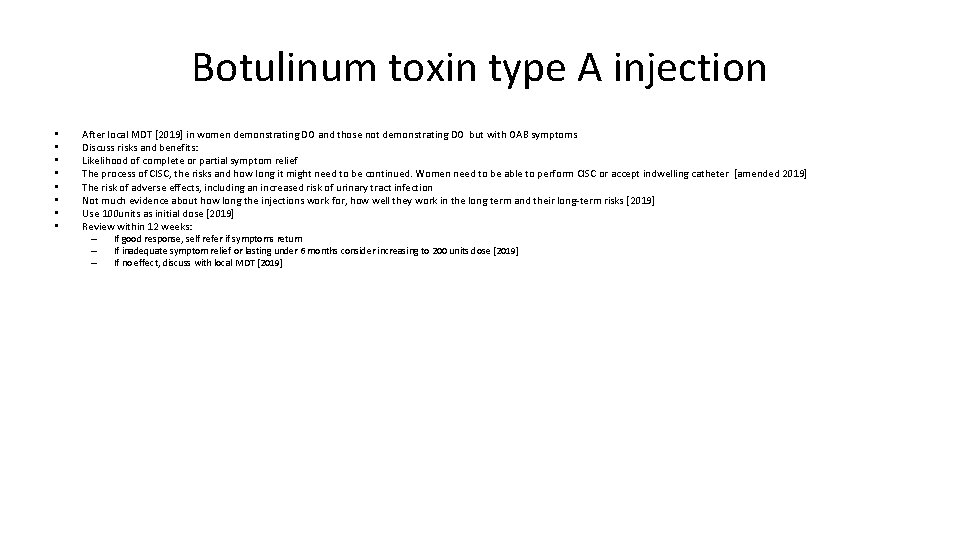 Botulinum toxin type A injection • • After local MDT [2019] in women demonstrating