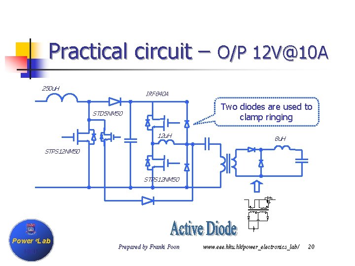 Practical circuit – O/P 12 V@10 A 250 u. H IRF 840 A Two
