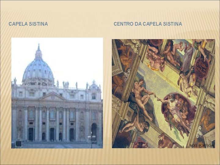 CAPELA SISTINA CENTRO DA CAPELA SISTINA 
