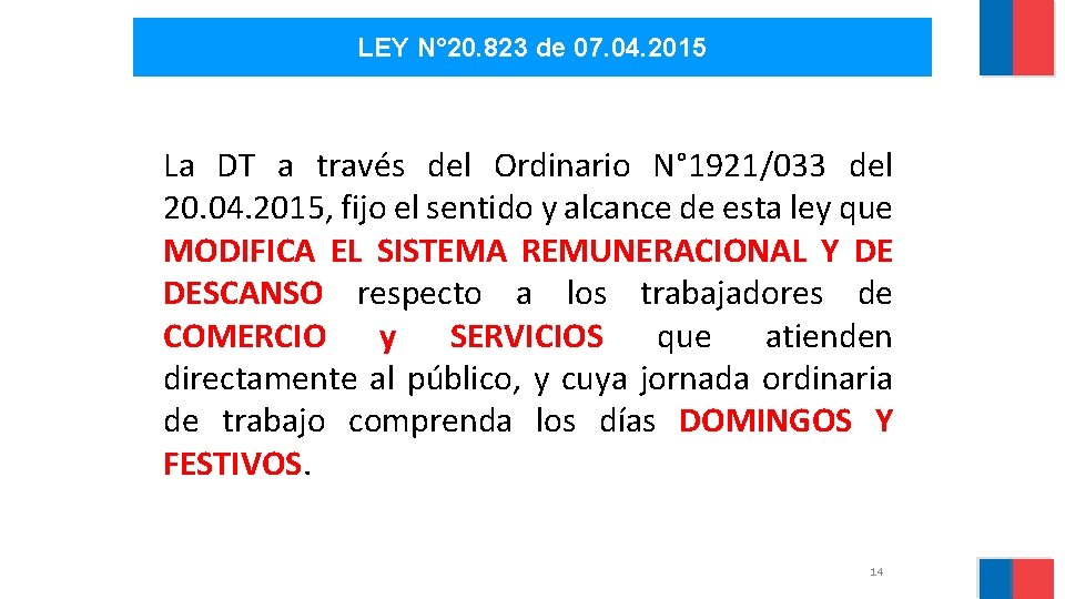 LEY N° 20. 823 de 07. 04. 2015 La DT a través del Ordinario