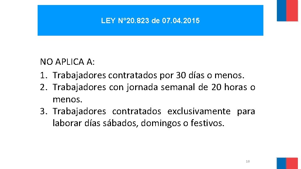 LEY N° 20. 823 de 07. 04. 2015 NO APLICA A: 1. Trabajadores contratados