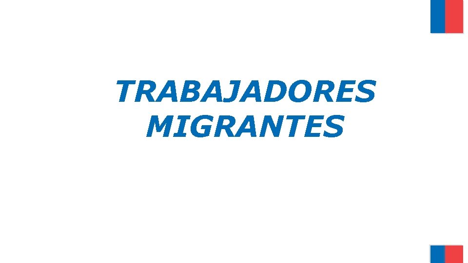 TRABAJADORES MIGRANTES 