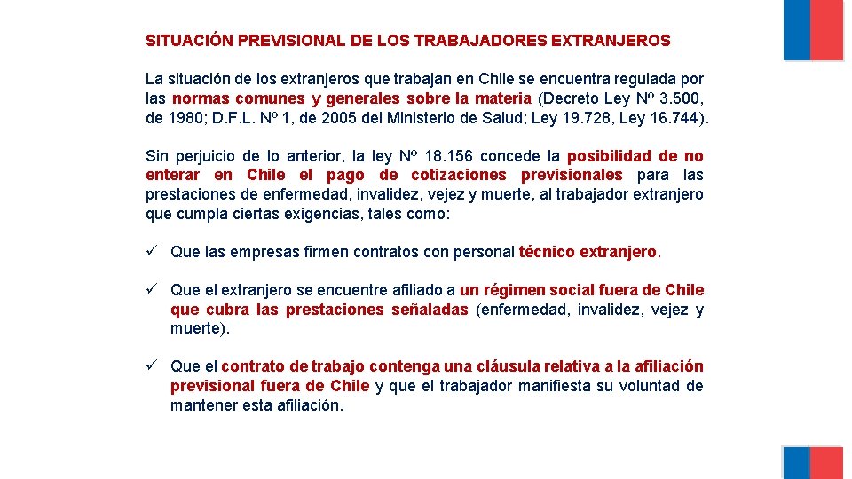 SITUACIÓN PREVISIONAL DE LOS TRABAJADORES EXTRANJEROS La situación de los extranjeros que trabajan en