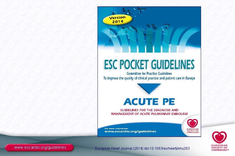 www. escardio. org/guidelines European Heart Journal (2014): doi: 10. 1093/eurheartj/ehu 283 