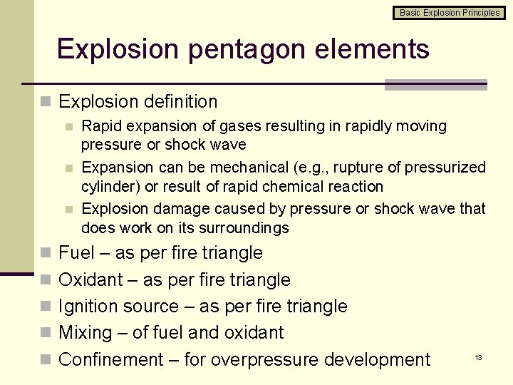 Basic Explosion Principles Explosion pentagon elements n Explosion definition n Rapid expansion of gases