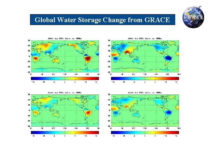 Global Water Storage Change from GRACE 