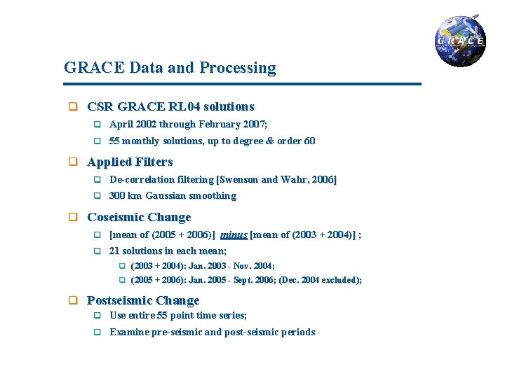 GRACE Data and Processing q q q CSR GRACE RL 04 solutions q April