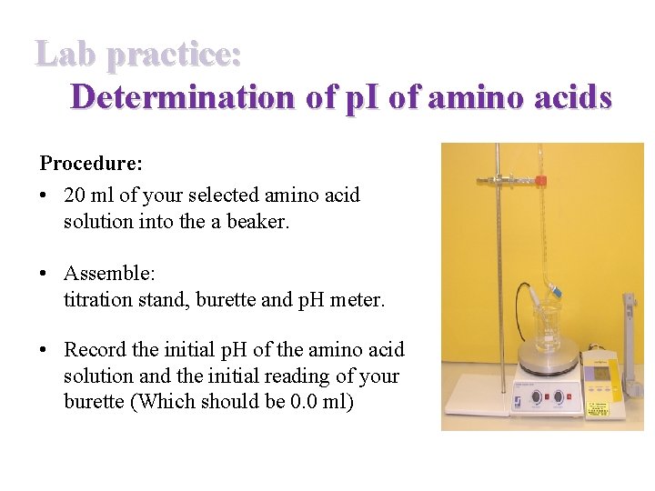 Lab practice: Determination of p. I of amino acids Procedure: • 20 ml of