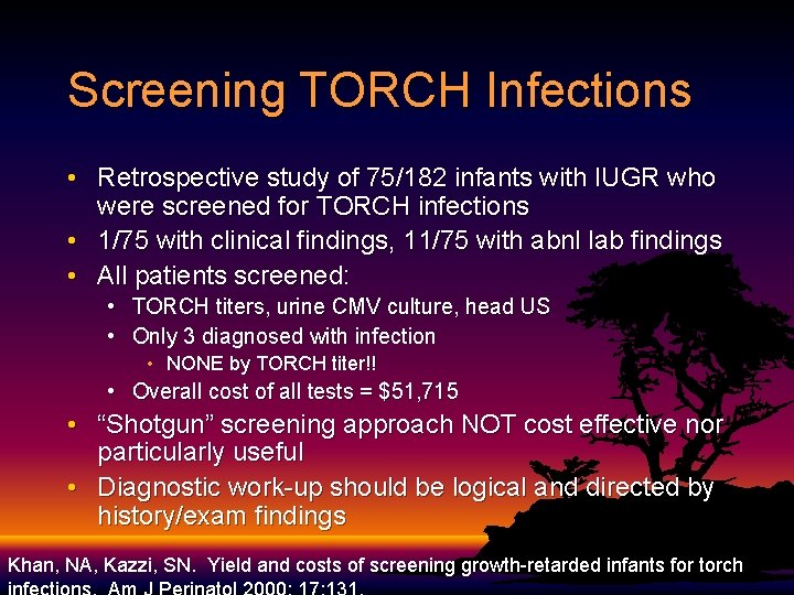 Screening TORCH Infections • Retrospective study of 75/182 infants with IUGR who were screened