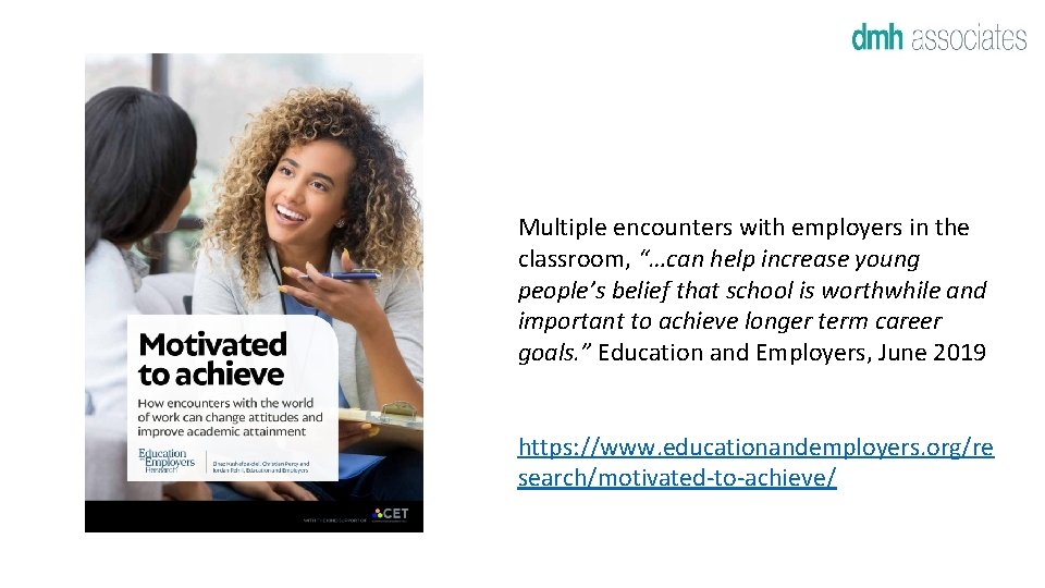 Multiple encounters with employers in the classroom, “…can help increase young people’s belief that
