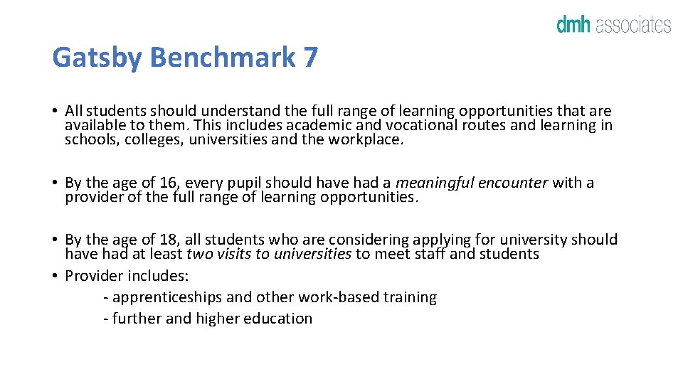 Gatsby Benchmark 7 • All students should understand the full range of learning opportunities