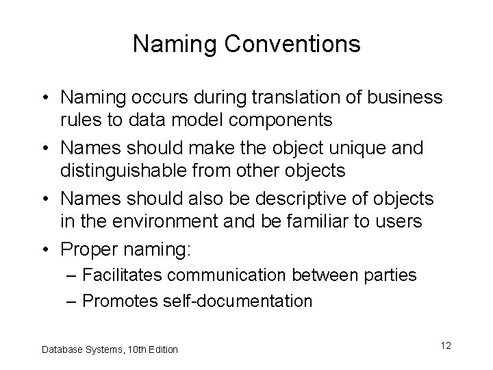 Naming Conventions • Naming occurs during translation of business rules to data model components