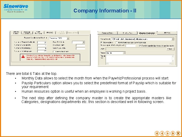 Company Information - II There are total 6 Tabs at the top. • Monthly