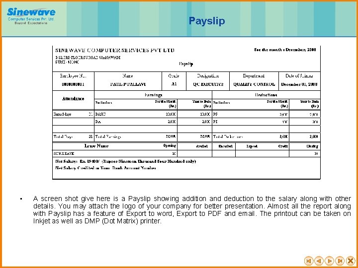 Payslip • A screen shot give here is a Payslip showing addition and deduction