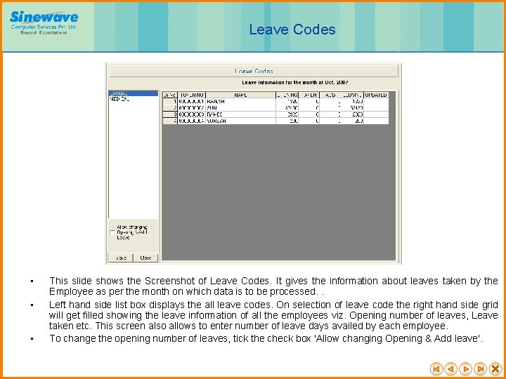 Leave Codes • • • This slide shows the Screenshot of Leave Codes. It