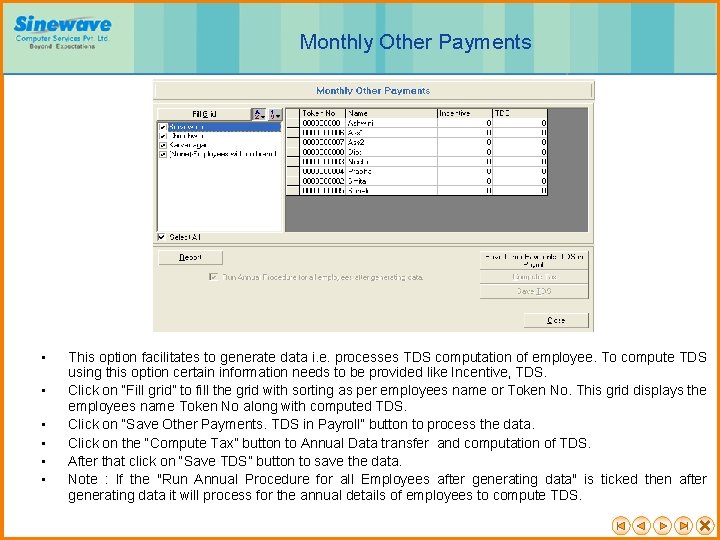 Monthly Other Payments • • • This option facilitates to generate data i. e.