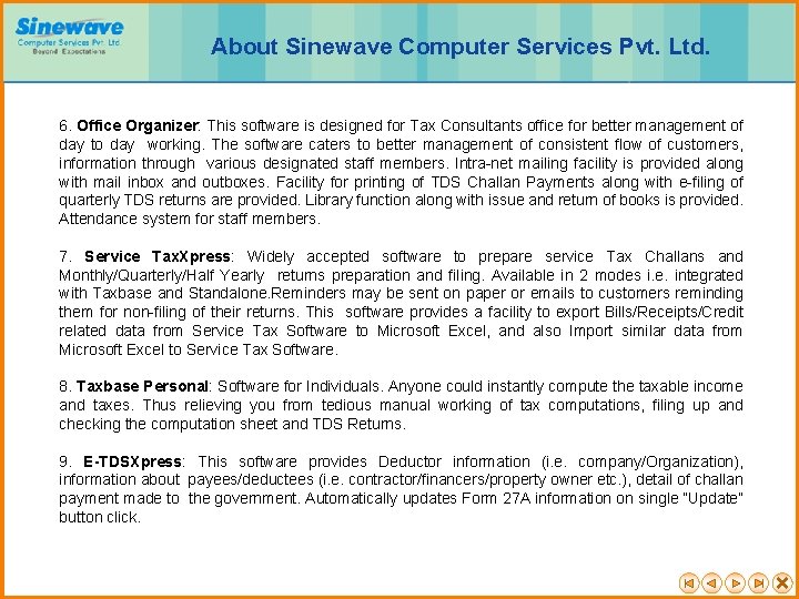 About Sinewave Computer Services Pvt. Ltd. 6. Office Organizer: This software is designed for