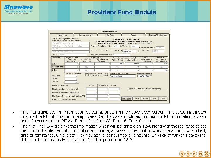 Provident Fund Module • • This menu displays 'PF Information' screen as shown in