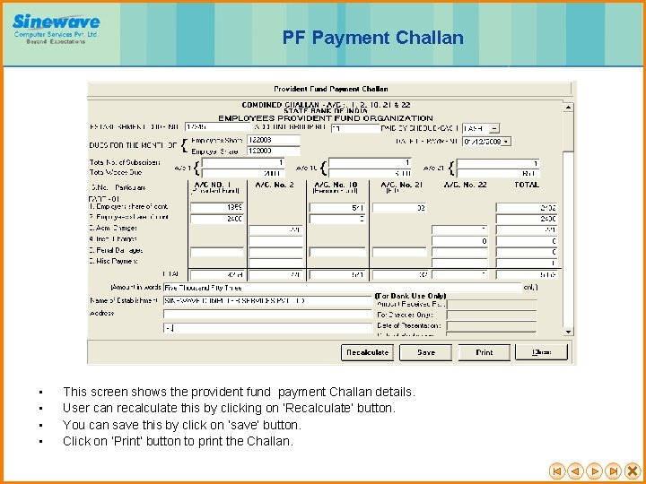 PF Payment Challan • • This screen shows the provident fund payment Challan details.