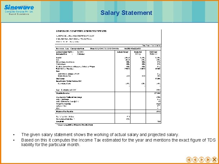 Salary Statement • • The given salary statement shows the working of actual salary