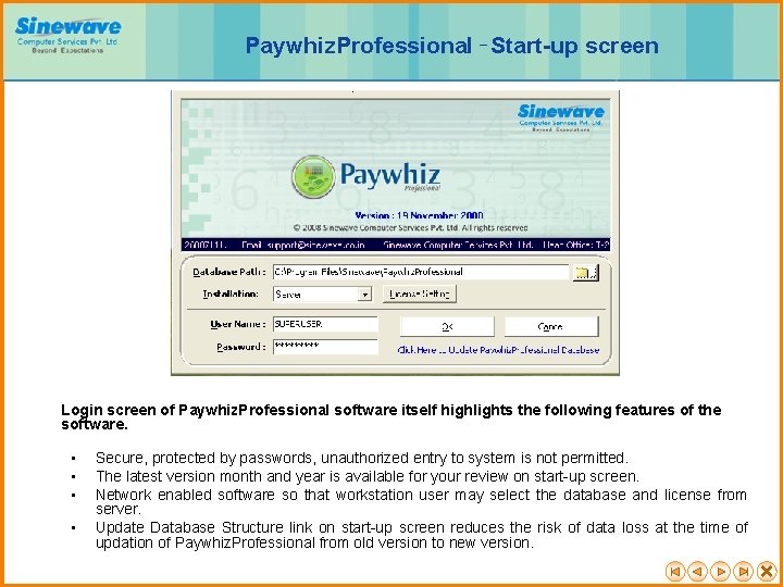 Paywhiz. Professional – Start-up screen Login screen of Paywhiz. Professional software itself highlights the