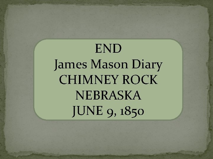 END James Mason Diary CHIMNEY ROCK NEBRASKA JUNE 9, 1850 