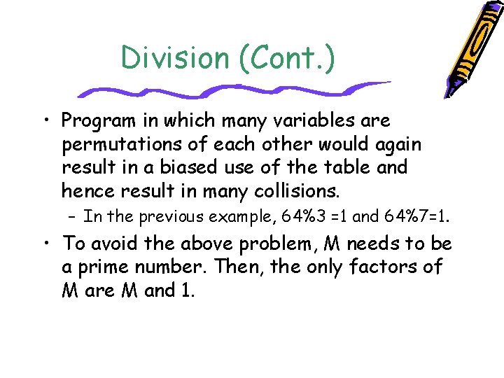 Division (Cont. ) • Program in which many variables are permutations of each other