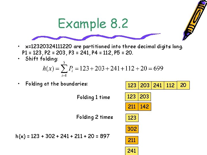 Example 8. 2 • x=12320324111220 are partitioned into three decimal digits long. P 1