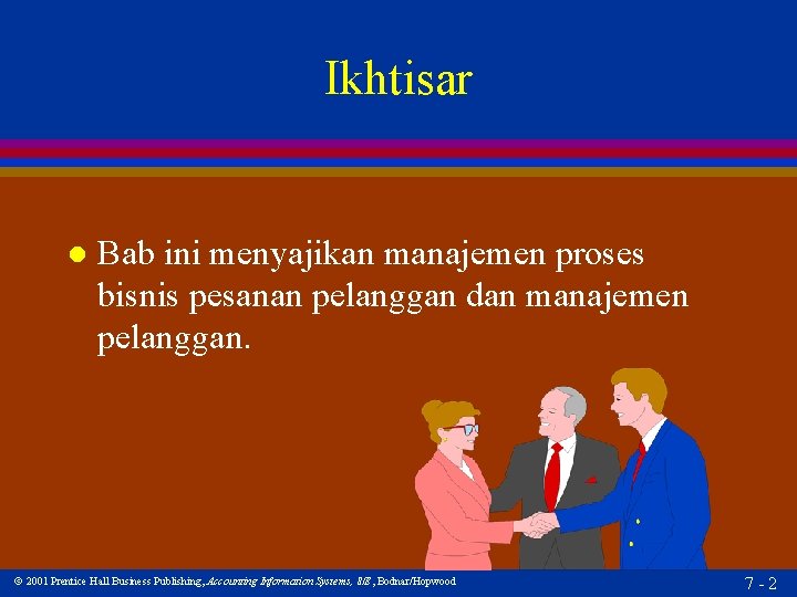 Ikhtisar l Bab ini menyajikan manajemen proses bisnis pesanan pelanggan dan manajemen pelanggan. 2001