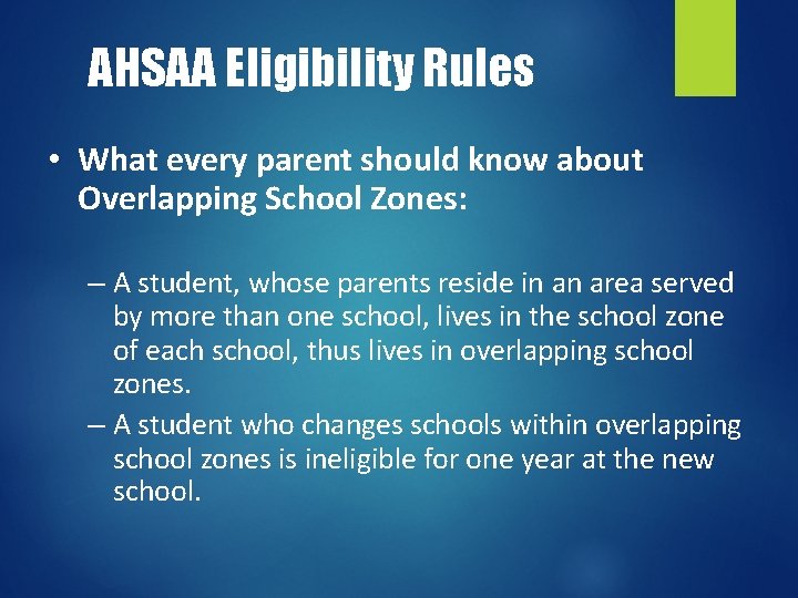 AHSAA Eligibility Rules • What every parent should know about Overlapping School Zones: –