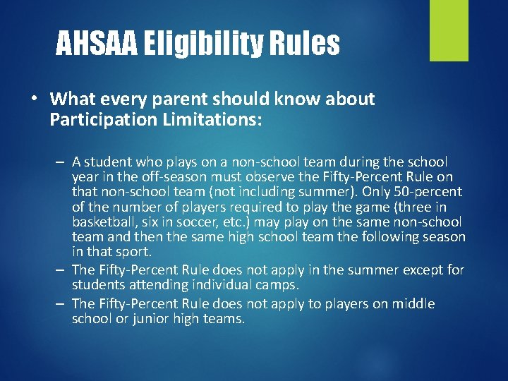 AHSAA Eligibility Rules • What every parent should know about Participation Limitations: – A