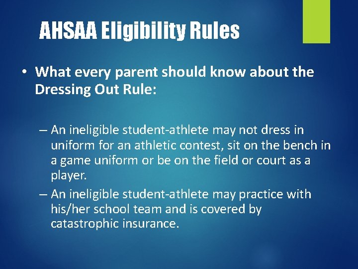 AHSAA Eligibility Rules • What every parent should know about the Dressing Out Rule: