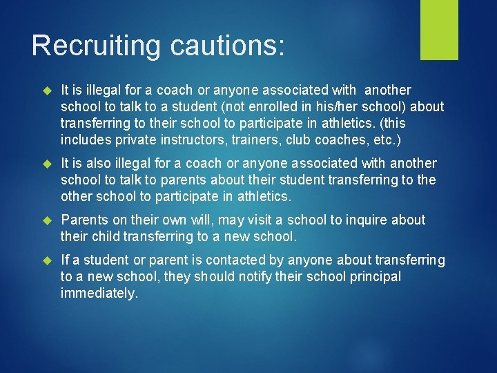 Recruiting cautions: It is illegal for a coach or anyone associated with another school