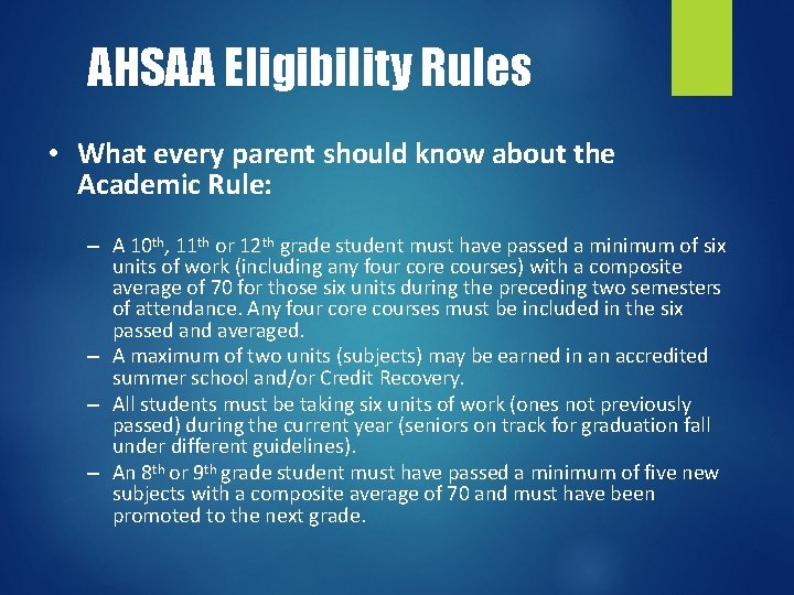 AHSAA Eligibility Rules • What every parent should know about the Academic Rule: –