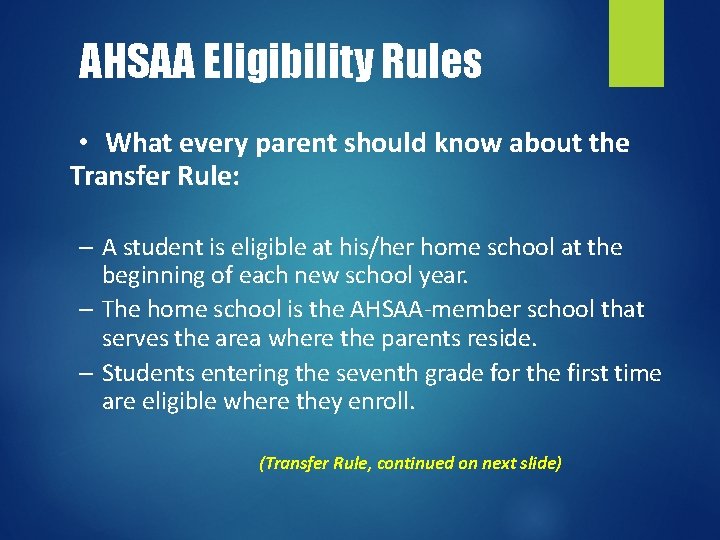 AHSAA Eligibility Rules • What every parent should know about the Transfer Rule: –
