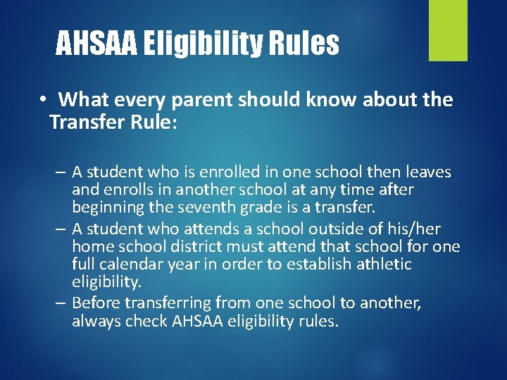 AHSAA Eligibility Rules • What every parent should know about the Transfer Rule: –