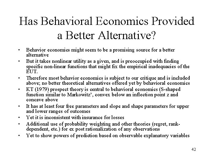 Has Behavioral Economics Provided a Better Alternative? • • Behavior economics might seem to