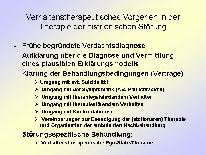 Verhaltenstherapeutisches Vorgehen in der Therapie der histrionischen Störung - Frühe begründete Verdachtsdiagnose - Aufklärung