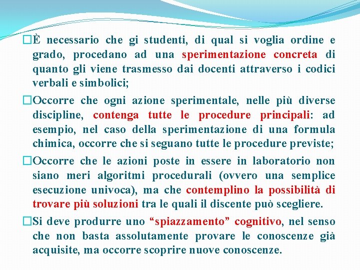 �È necessario che gi studenti, di qual si voglia ordine e grado, procedano ad