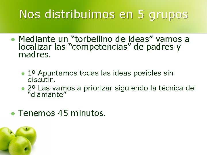 Nos distribuimos en 5 grupos l Mediante un “torbellino de ideas” vamos a localizar