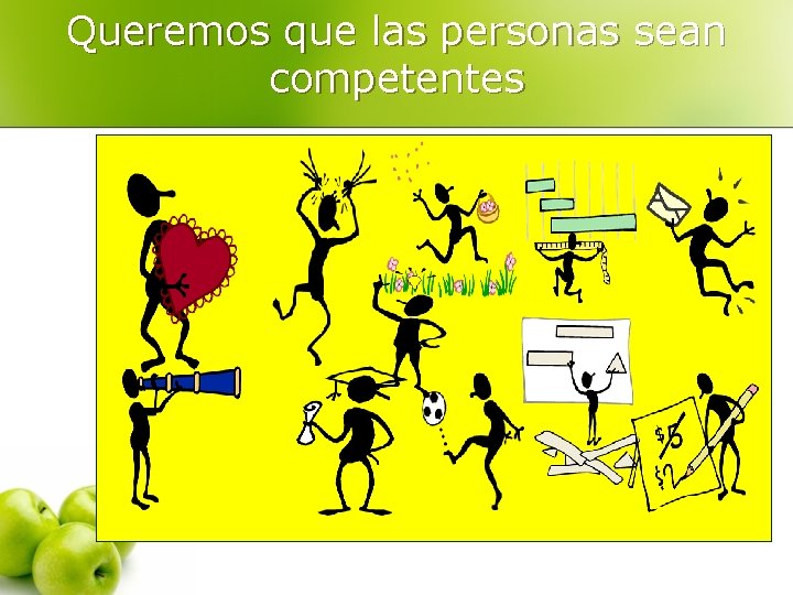 Queremos que las personas sean competentes 