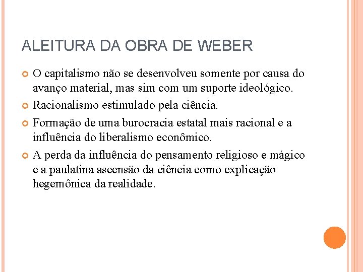 ALEITURA DA OBRA DE WEBER O capitalismo não se desenvolveu somente por causa do