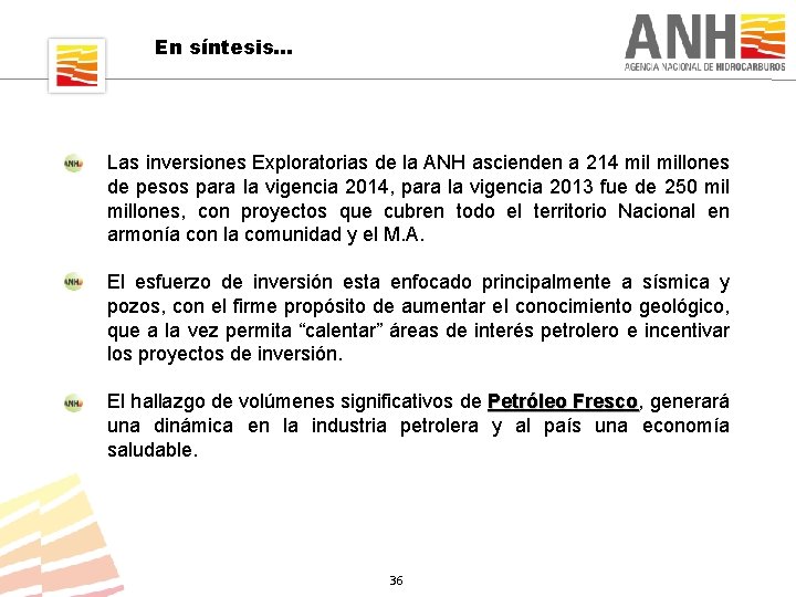 En síntesis… Las inversiones Exploratorias de la ANH ascienden a 214 millones de pesos