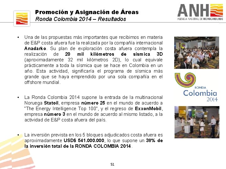 Promoción y Asignación de Áreas Ronda Colombia 2014 – Resultados • Una de las